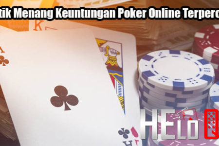 Taktik Menang Keuntungan Poker Online Terpercaya